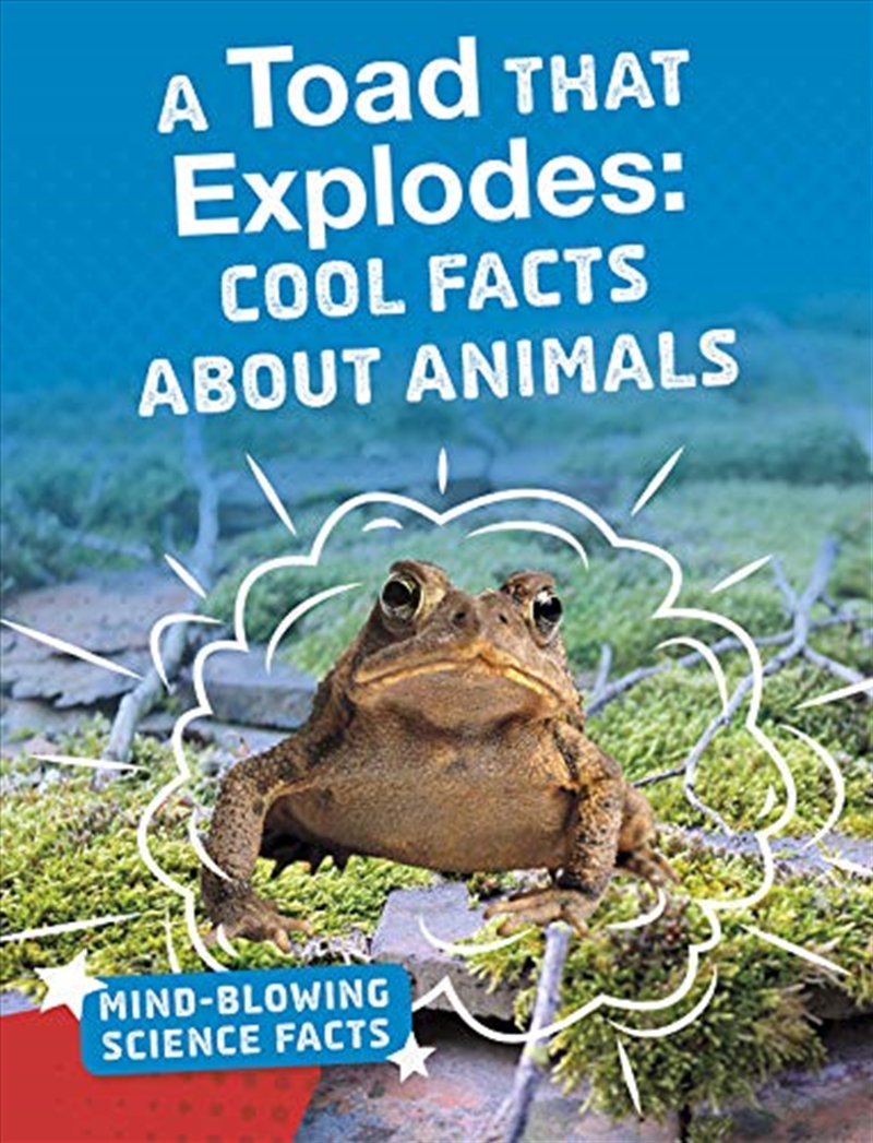 Toad That Explodes Cool Facts About Anim/Product Detail/Childrens