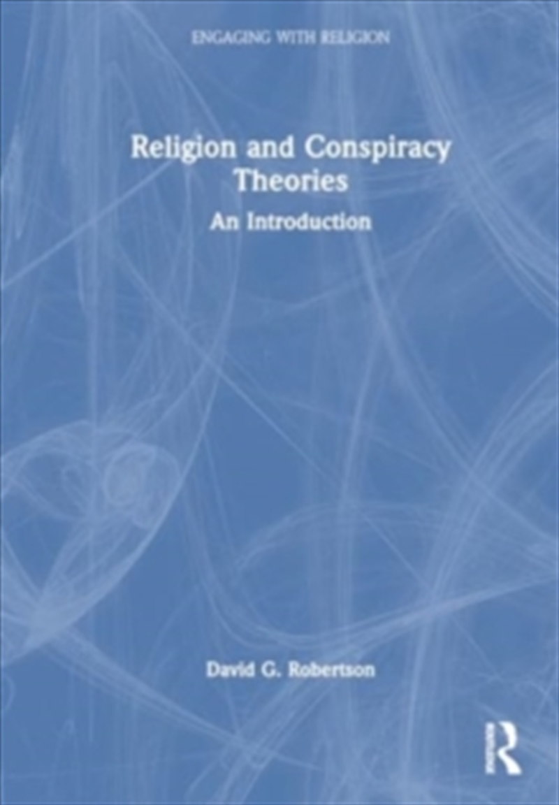 Religion And Conspiracy Theories : An Introduction/Product Detail/Religion & Beliefs