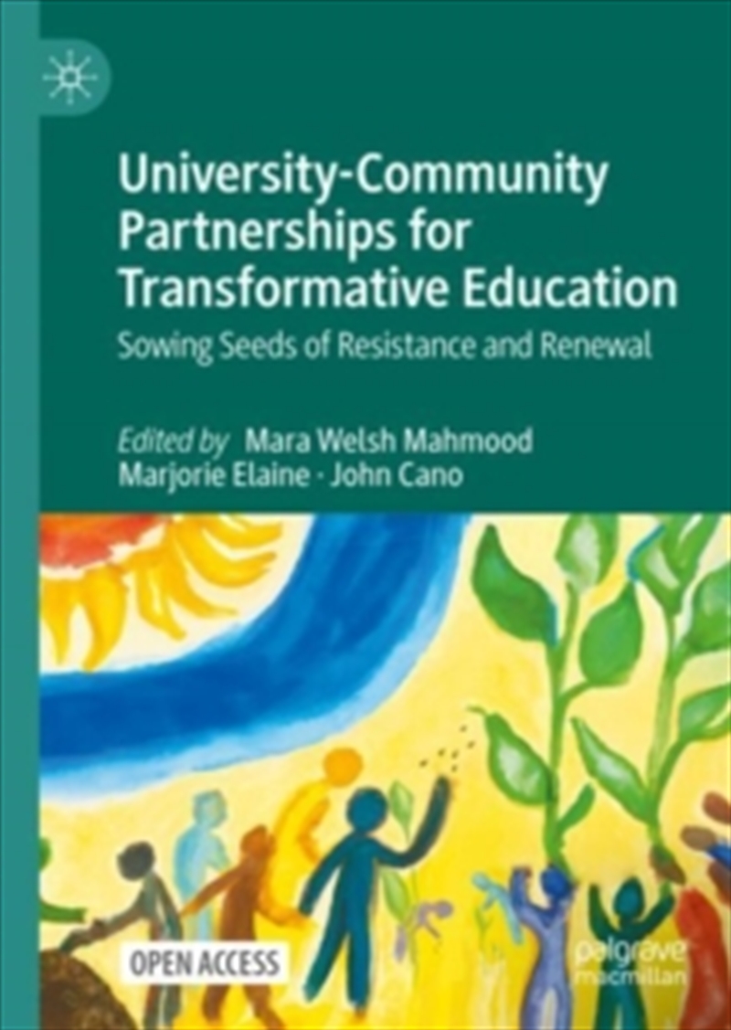 University-Community Partnerships For Transformative Education : Sowing Seeds Of Resistance And Rene/Product Detail/Education & Textbooks
