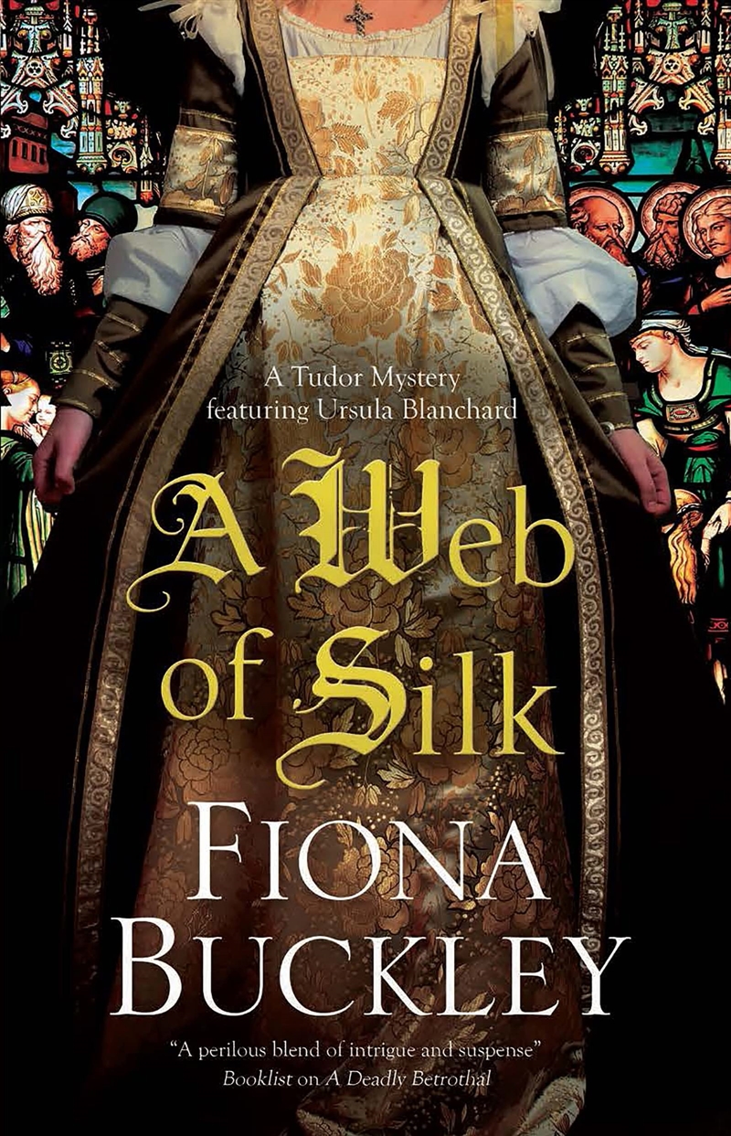 Web Of Silk, A (A Tudor Mystery Featuring Ursula Blanchard, 16)/Product Detail/Crime & Mystery Fiction