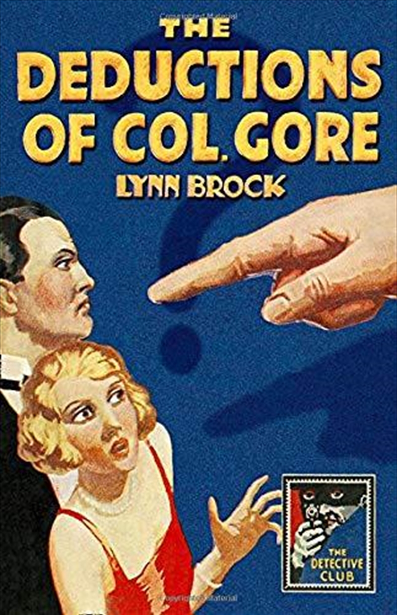 The Deductions Of Colonel Gore (Detective Club Crime Classics)/Product Detail/Crime & Mystery Fiction