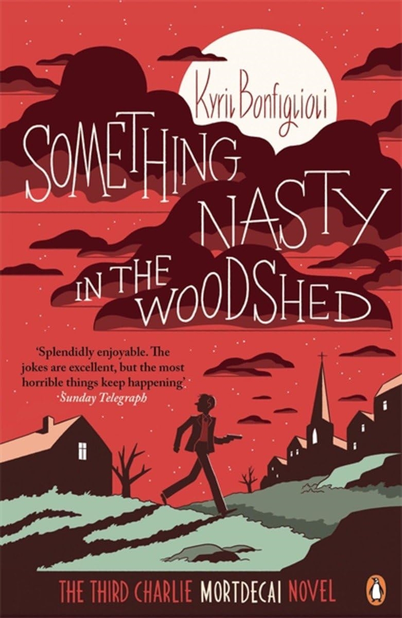 Something Nasty In The Woodshed: The Third Charlie Mortdecai Novel (Mortdecai Trilogy 3)/Product Detail/Crime & Mystery Fiction