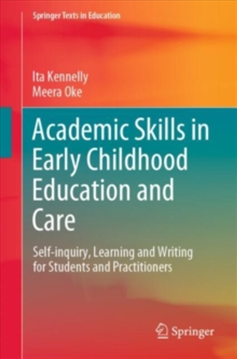 Academic Skills In Early Childhood Education And Care : Self-Inquiry, Learning And Writing For Stude/Product Detail/Education & Textbooks
