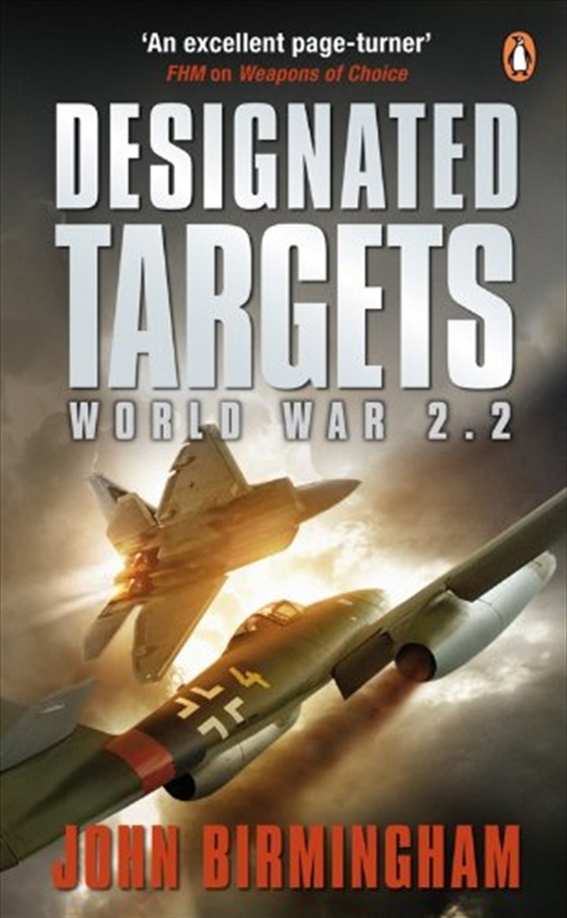 Designated Targets: World War 2.2 (Axis Of Time Trilogy 2)/Product Detail/Crime & Mystery Fiction