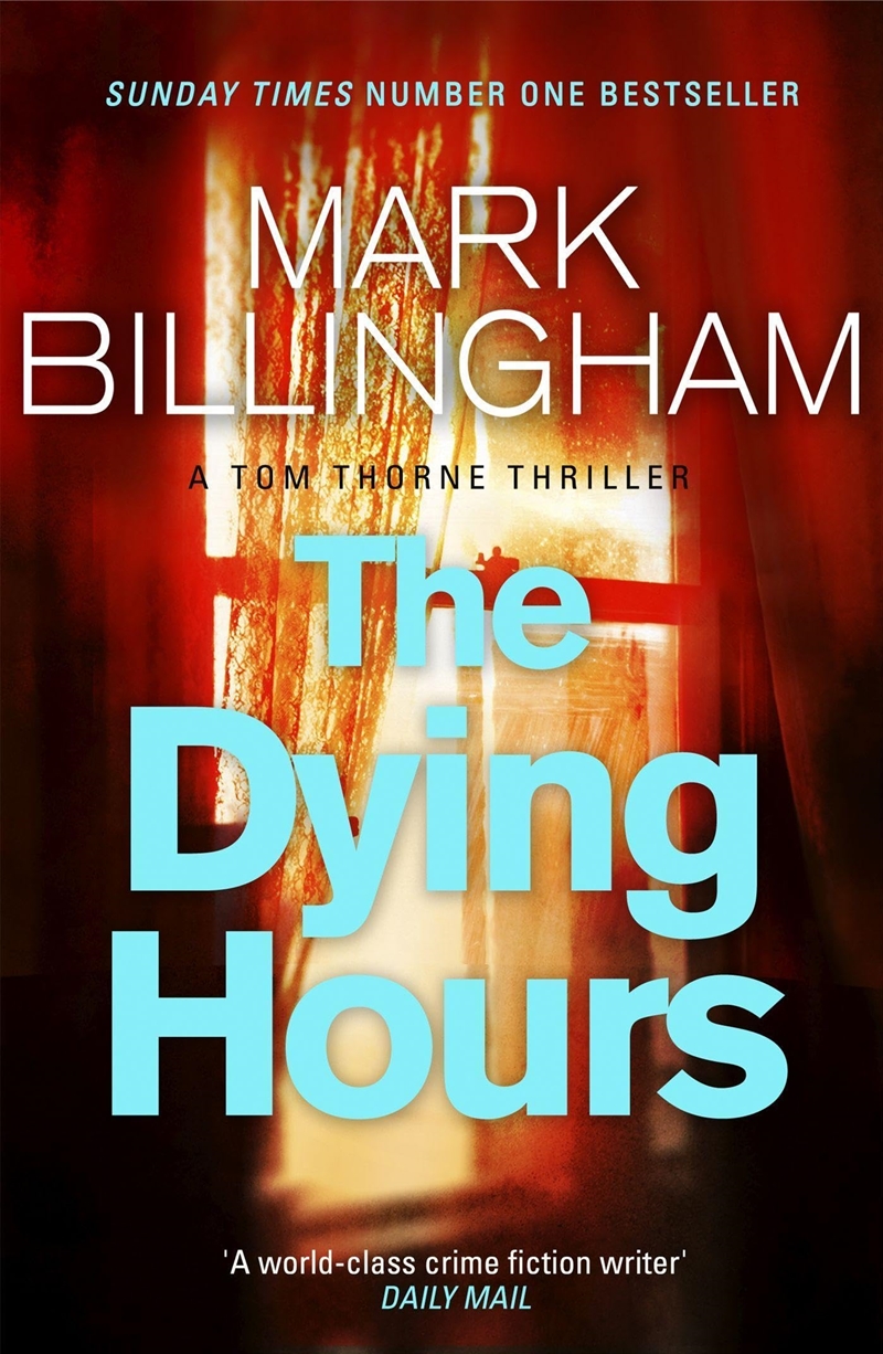 The Dying Hours: Tom Thorne Novels 11/Product Detail/Crime & Mystery Fiction