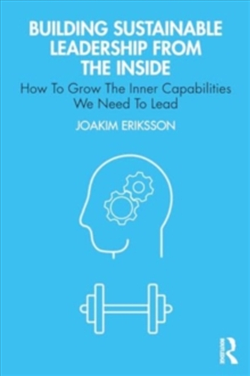 Building Sustainable Leadership From The Inside/Product Detail/Politics & Government