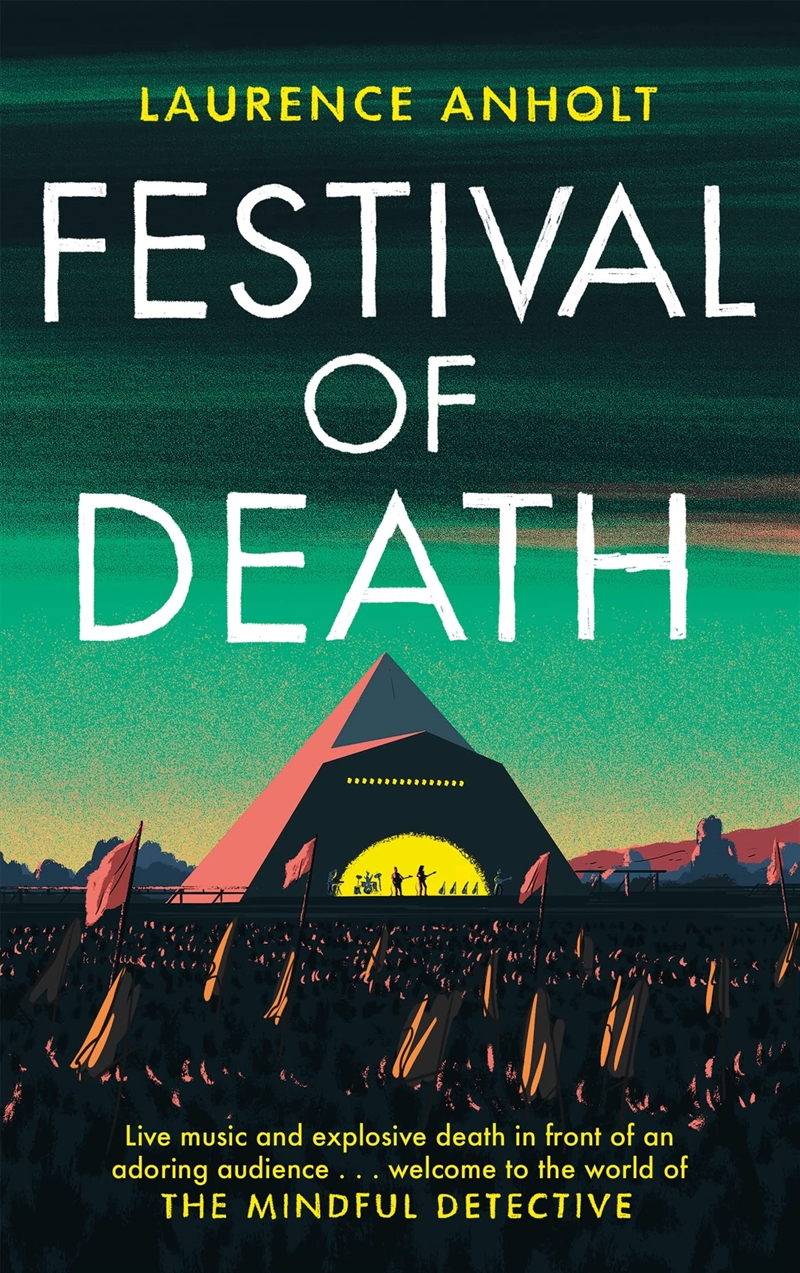 Festival Of Death: A Thrilling Murder Mystery Set Among The Roaring Crowds Of Glastonbury Festival (/Product Detail/Crime & Mystery Fiction