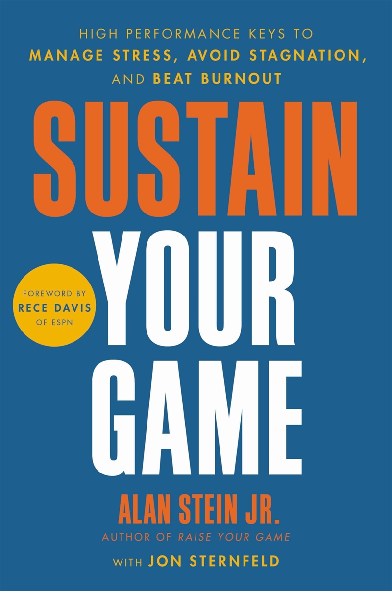Sustain Your Game: High Performance Keys To Manage Stress, Avoid Stagnation, And Beat Burnout/Product Detail/Self Help & Personal Development