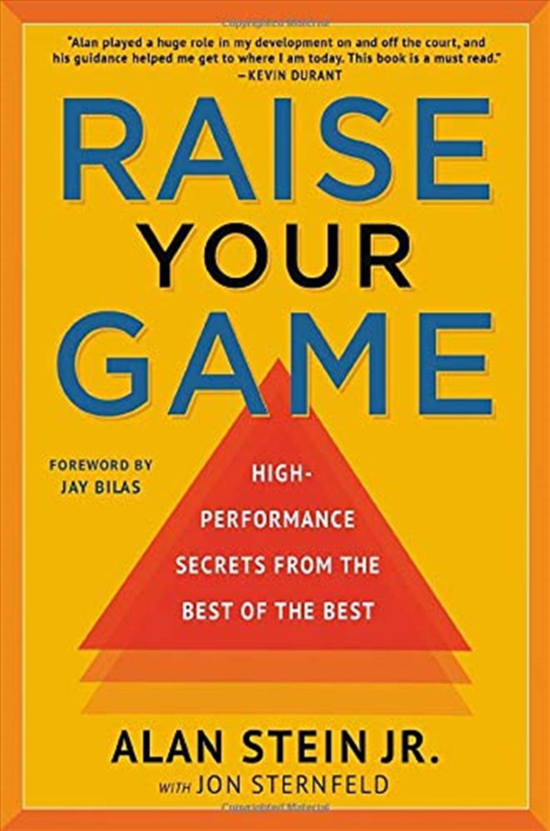 Raise Your Game: High-Performance Secrets From The Best Of The Best/Product Detail/Business Leadership & Management
