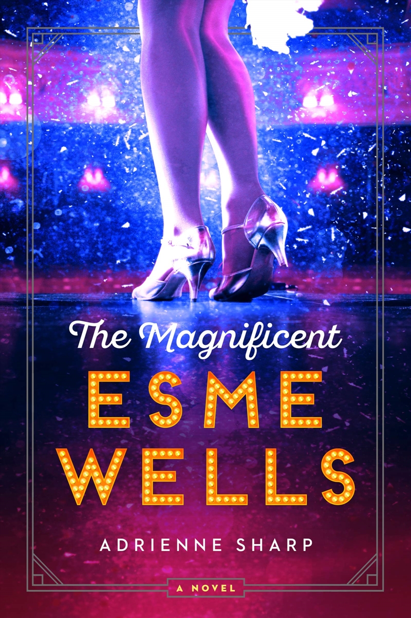 The Magnificent Esme Wells: A Novel/Product Detail/General Fiction Books