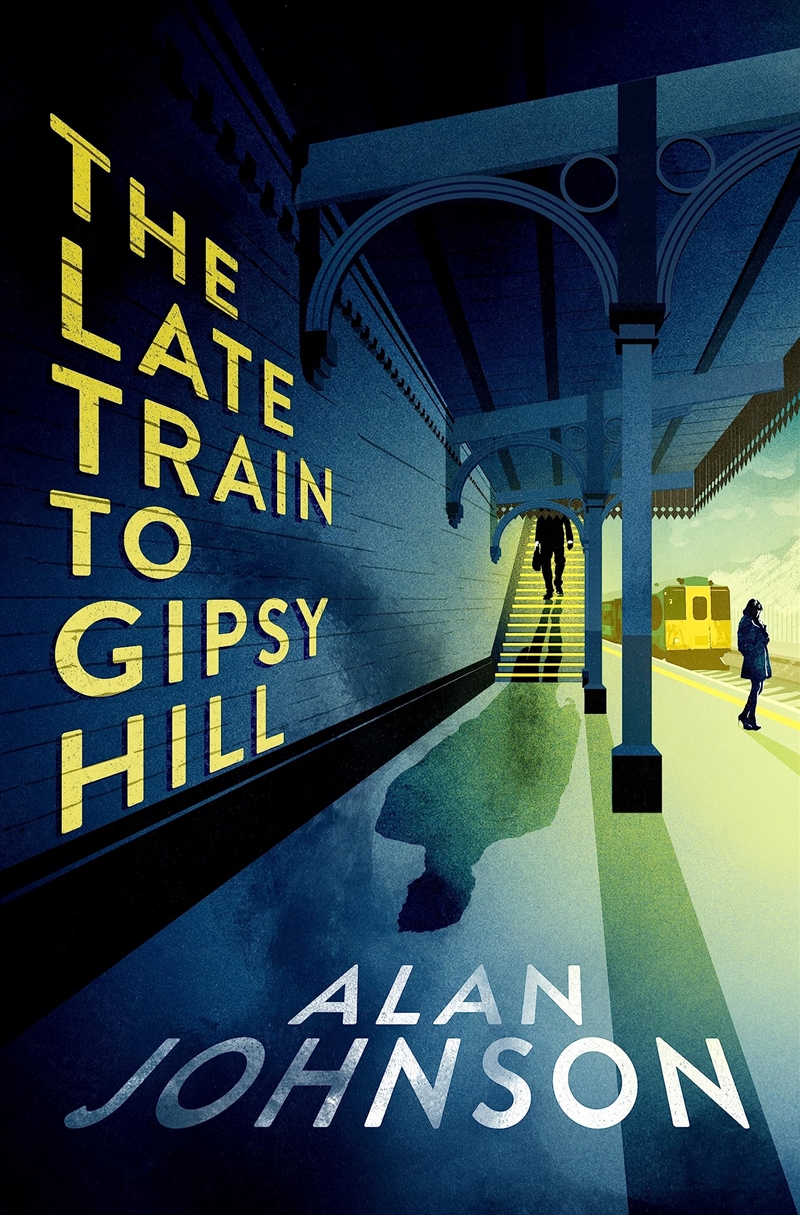 The Late Train To Gipsy Hill: The Gripping And Fast-Paced Thriller/Product Detail/Crime & Mystery Fiction