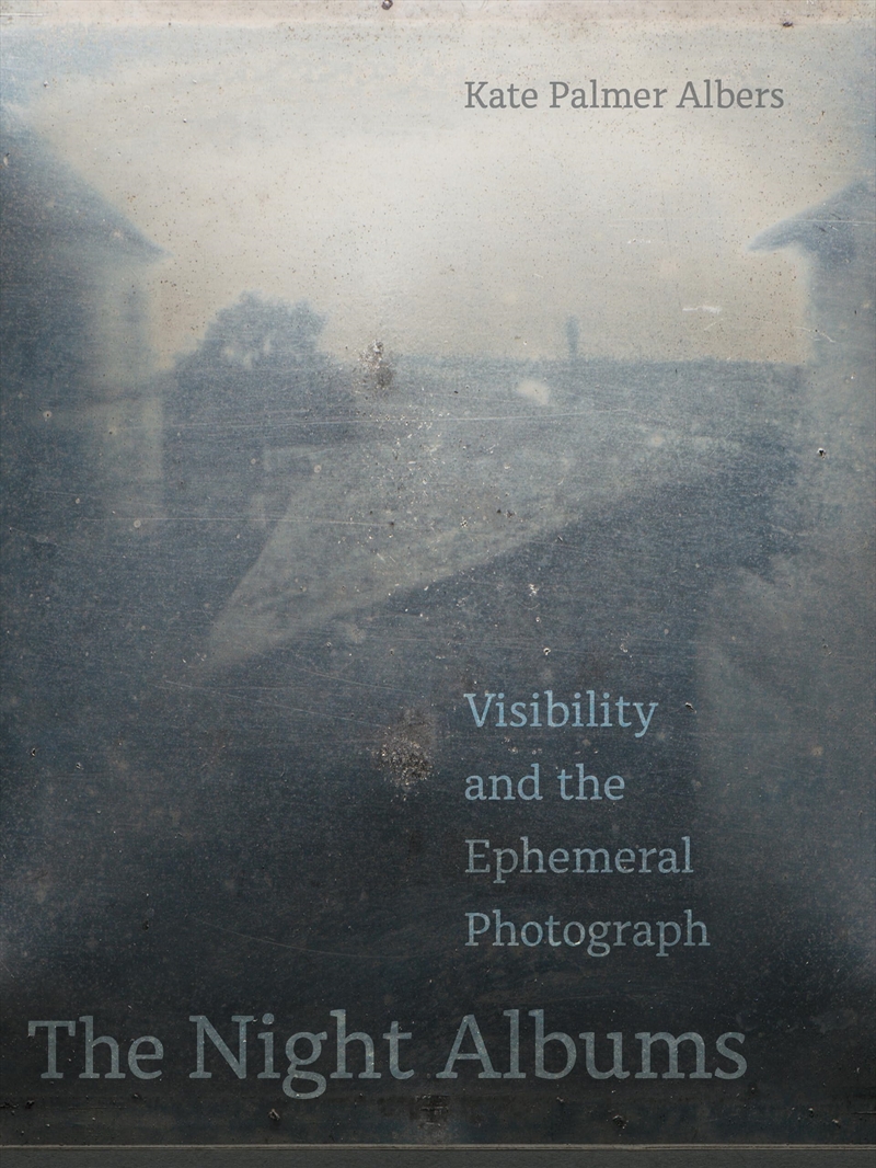 The Night Albums: Visibility And The Ephemeral Photograph/Product Detail/Photography