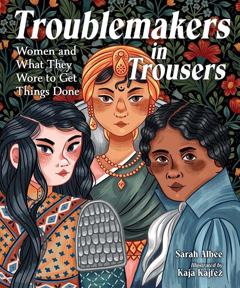 Troublemakers In Trousers: Women And What They Wore To Get Things Done/Product Detail/Childrens Fiction Books