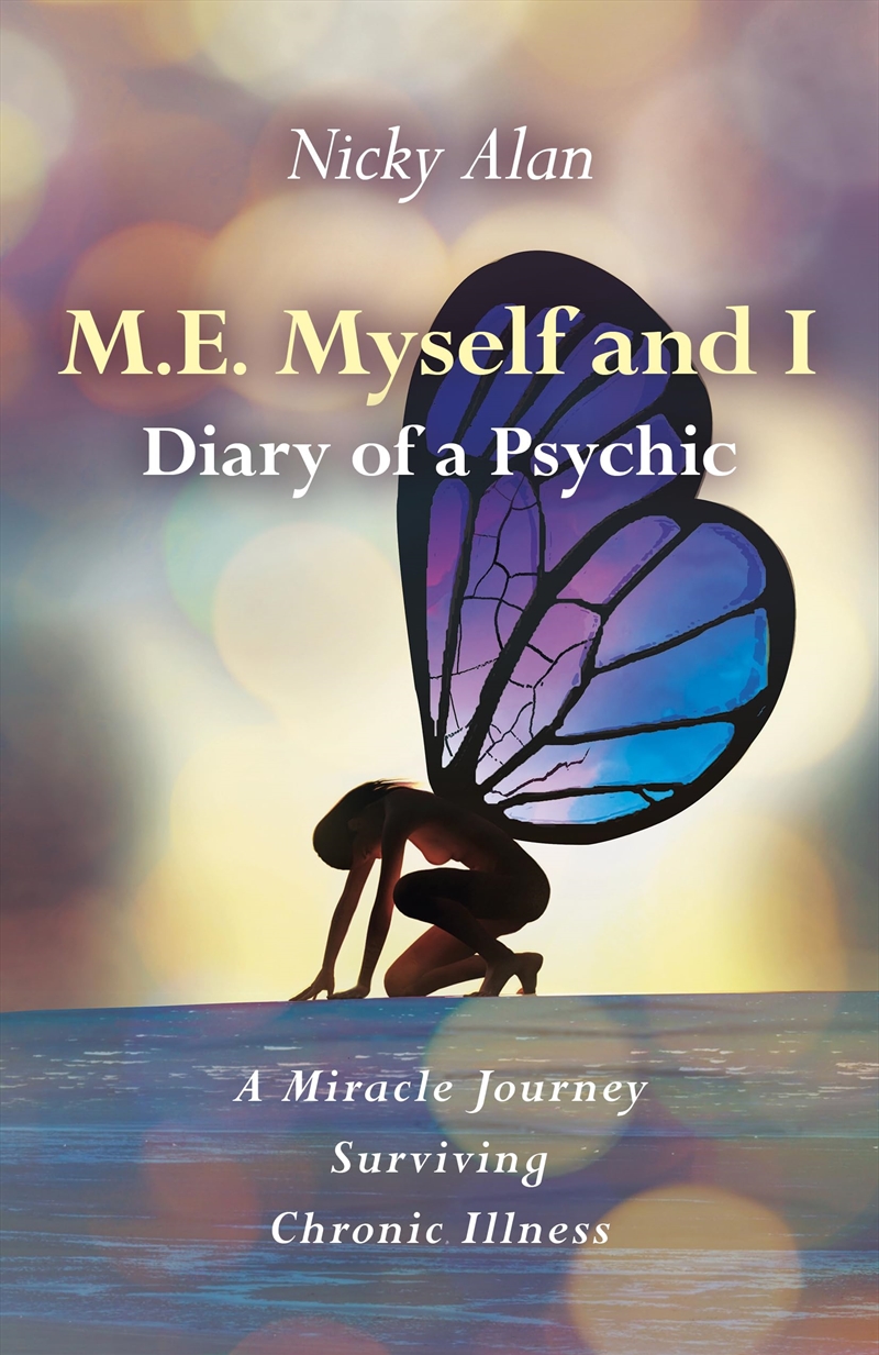 M.E. Myself And I - Diary Of A Psychic: A Miracle Journey Surviving Chronic Illness/Product Detail/Tarot & Astrology