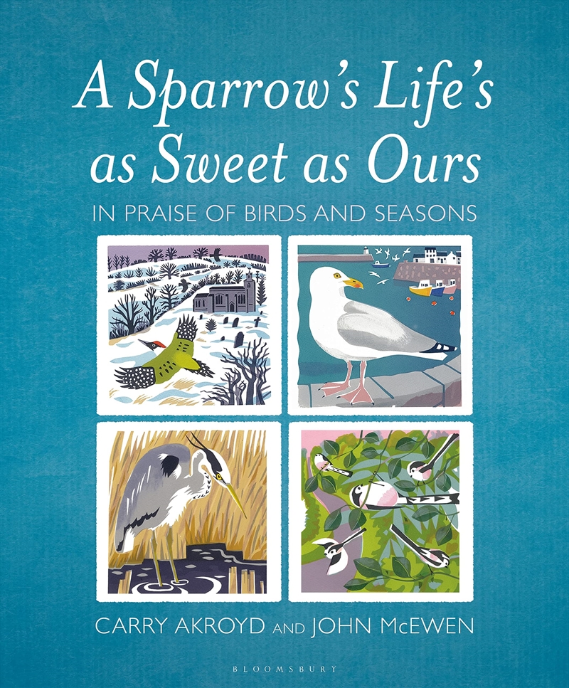 A Sparrow'S Life'S As Sweet As Ours: In Praise Of Birds And Seasons/Product Detail/Animals & Nature