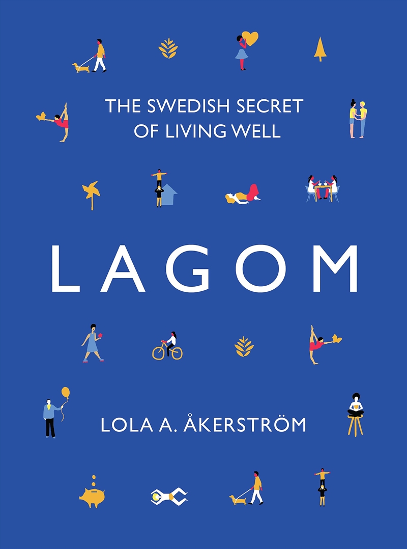 Lagom: The Swedish Secret Of Living Well/Product Detail/Self Help & Personal Development
