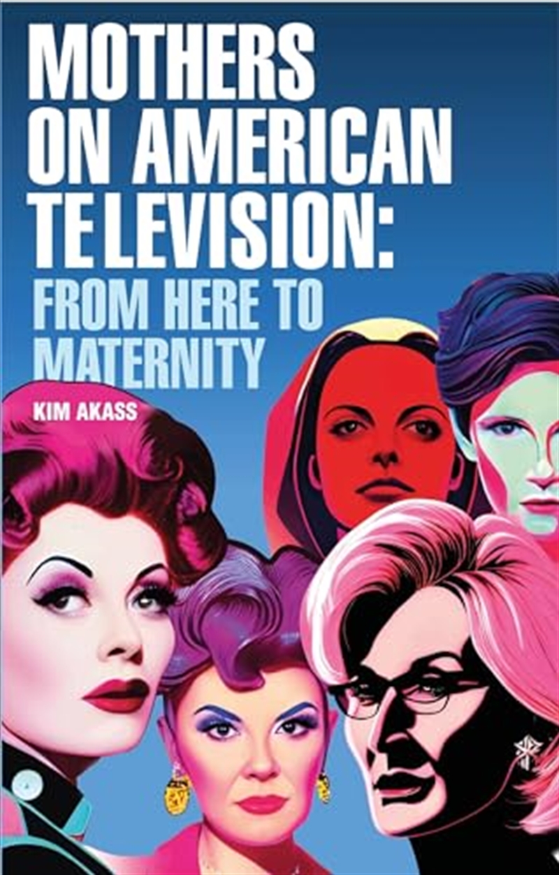 Mothers On American Television: From Here To Maternity/Product Detail/Arts & Entertainment