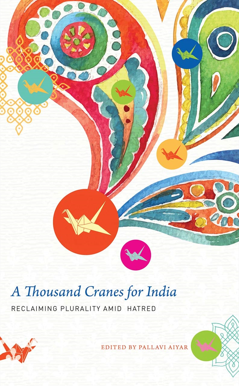 A Thousand Cranes For India: Reclaiming Plurality Amid Hatred (The India List)/Product Detail/Literature & Poetry