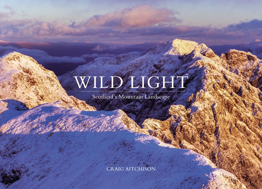Wild Light: Scotland'S Mountain Landscape/Product Detail/Photography