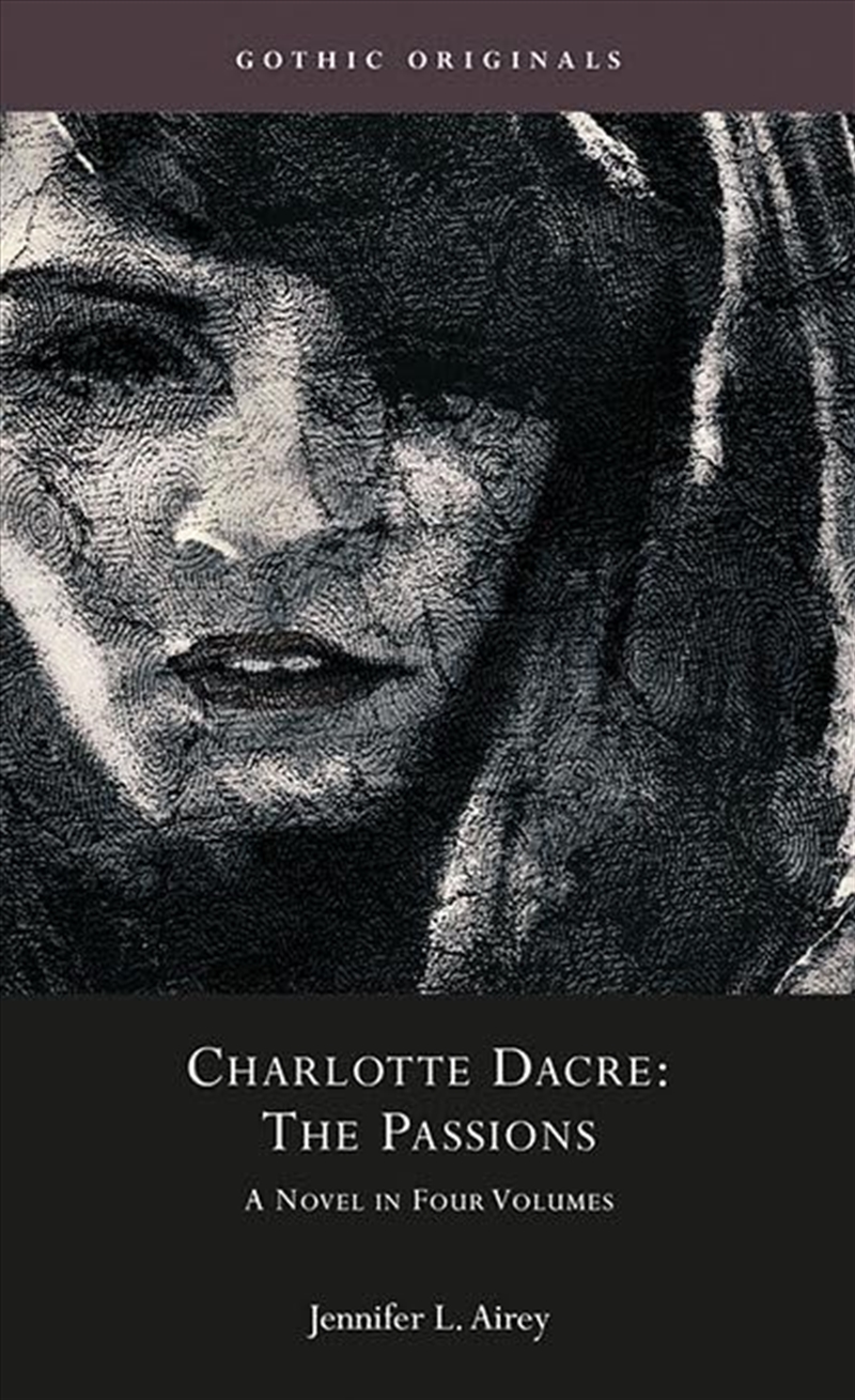 Charlotte Dacre: "The Passions": A Novel In Four Volumes (Cymru - Gothic Originals)/Product Detail/General Fiction Books