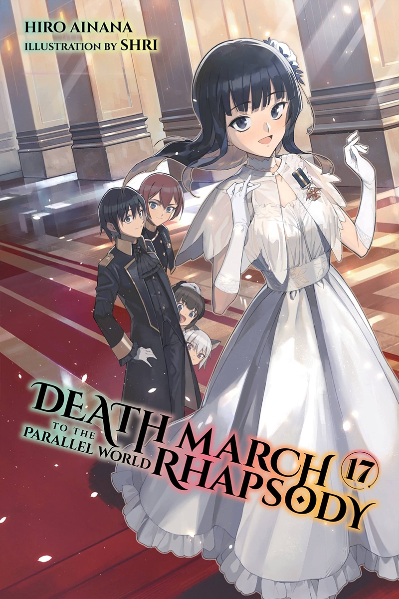Death March To The Parallel World Rhapsody, Vol. 17 (Light Novel) (Death March To The Parallel World/Product Detail/Fantasy Fiction