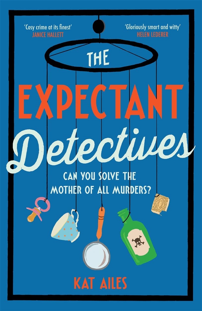 The Expectant Detectives: The Hilarious Cosy Crime Mystery Where Pregnant Women Turn Detective/Product Detail/Crime & Mystery Fiction
