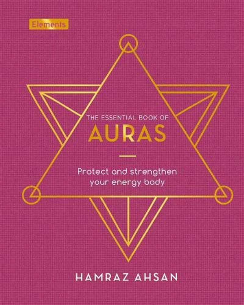 The Essential Book Of Auras: Protect And Strengthen Your Energy Body/Product Detail/Tarot & Astrology