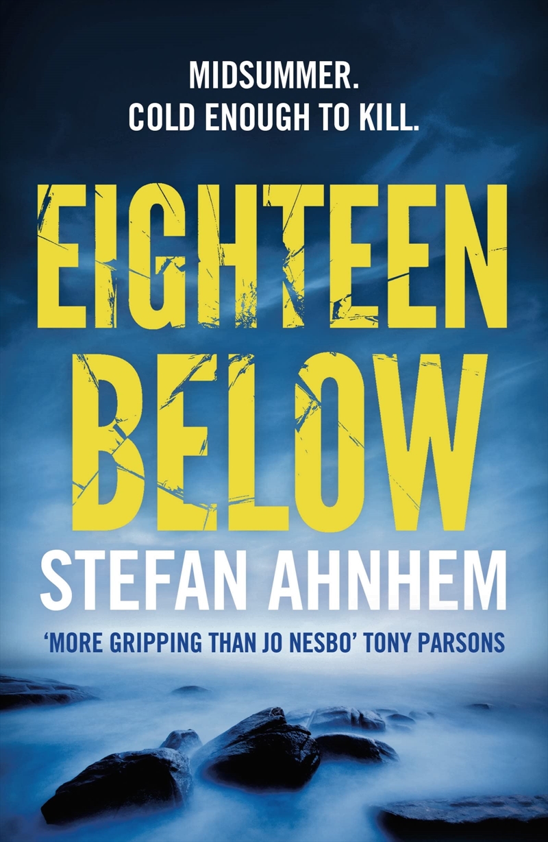 Eighteen Below: A New Serial Killer Thriller From The Million-Copy Scandinavian Sensation (A Fabian/Product Detail/Crime & Mystery Fiction