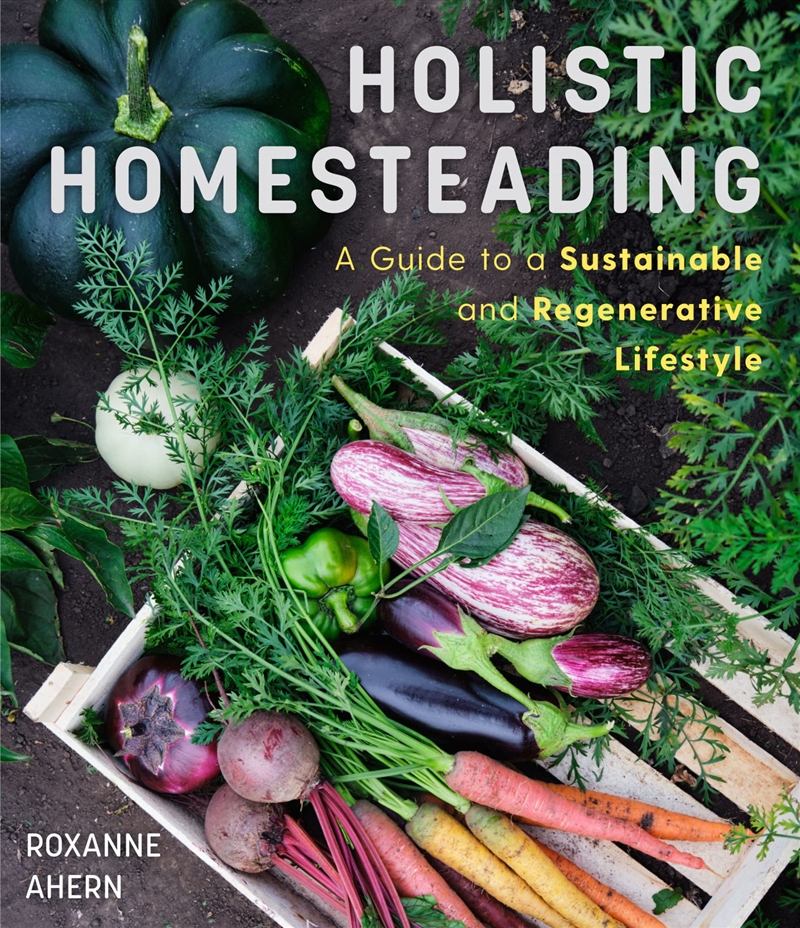 Holistic Homesteading: A Guide To A Sustainable And Regenerative Lifestyle/Product Detail/Animals & Nature