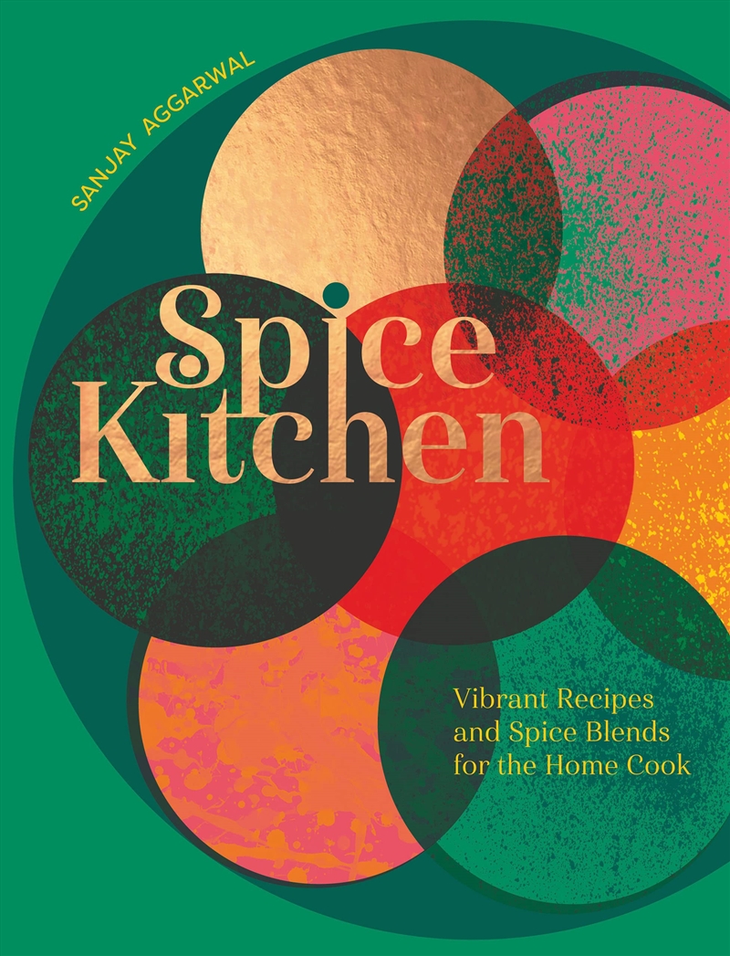 Spice Kitchen: Vibrant Recipes And Spice Blends For The Home Cook/Product Detail/Recipes, Food & Drink
