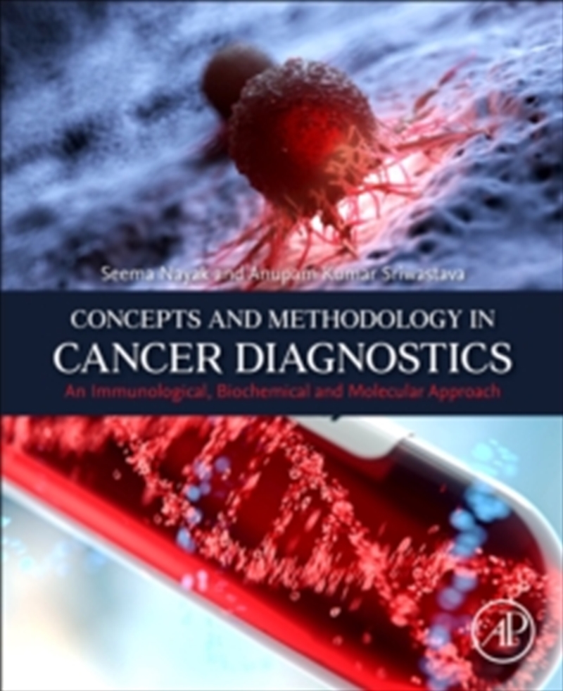 Concepts And Methodology In Cancer Diagnostics: An Immunological, Biochemical And Molecular Approach/Product Detail/Science