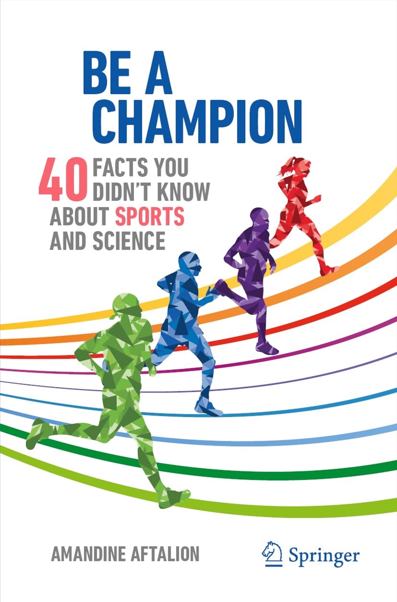 Be A Champion: 40 Facts You Didn'T Know About Sports And Science (Copernicus Books)/Product Detail/Sport & Recreation