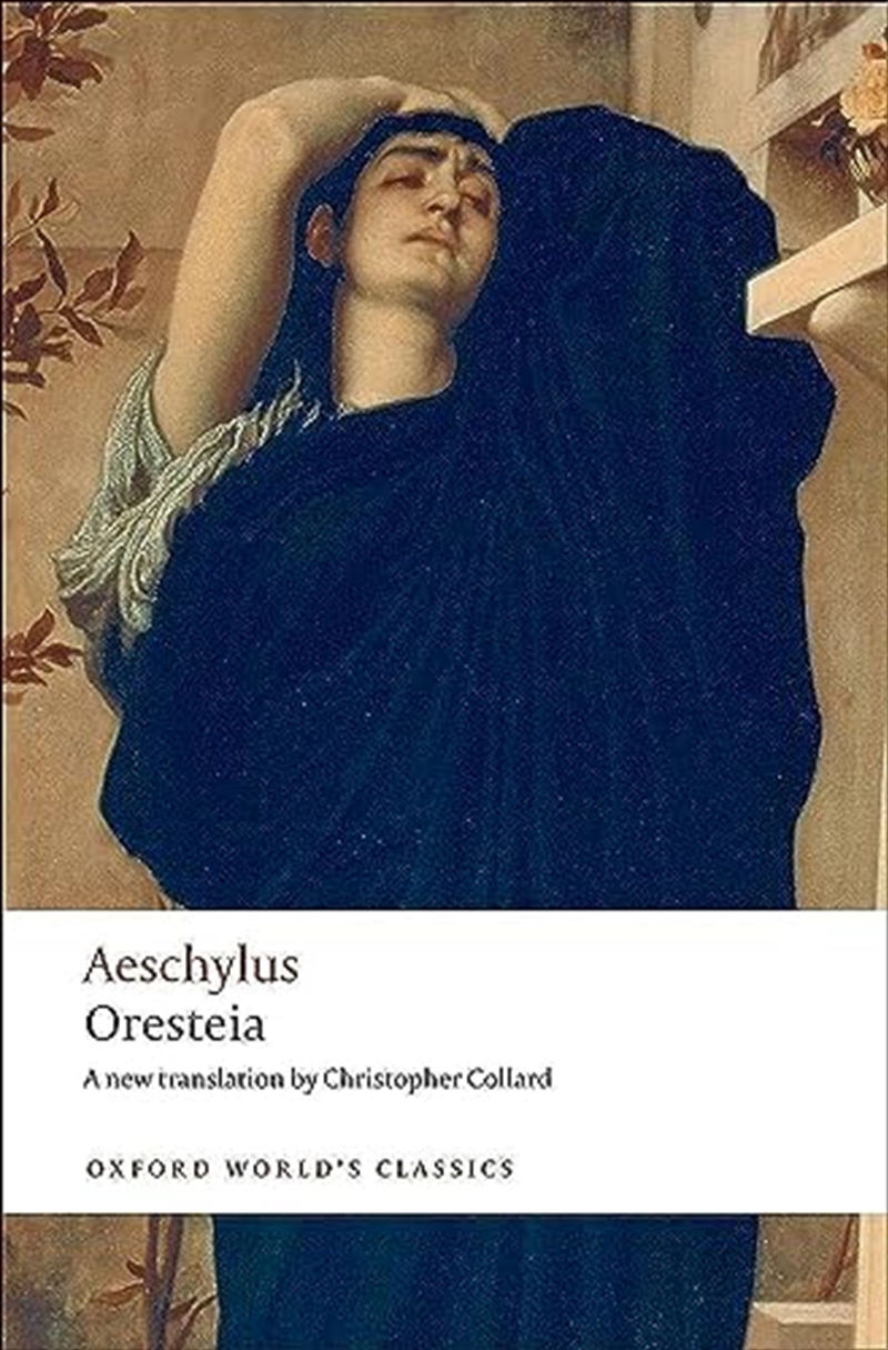 Oresteia (Oxford World'S Classics)/Product Detail/Literature & Plays