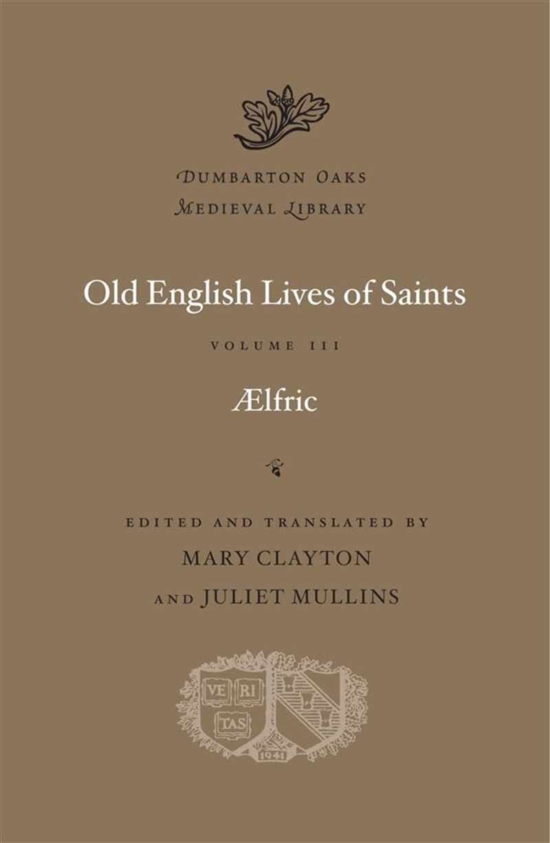 Old English Lives Of Saints, Volume Iii (Dumbarton Oaks Medieval Library)/Product Detail/Religion & Beliefs