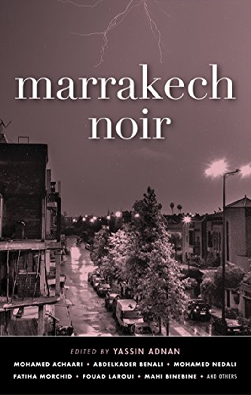 Marrakech Noir (Akashic Noir Series)/Product Detail/Crime & Mystery Fiction