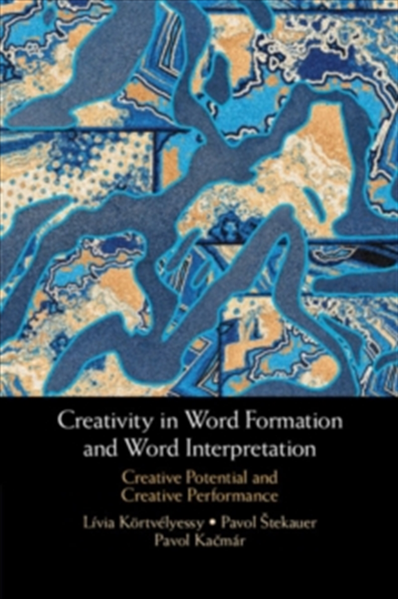 Creativity In Word Formation And Word Interpretation : Creative Potential And Creative Performance/Product Detail/Language & Linguistics