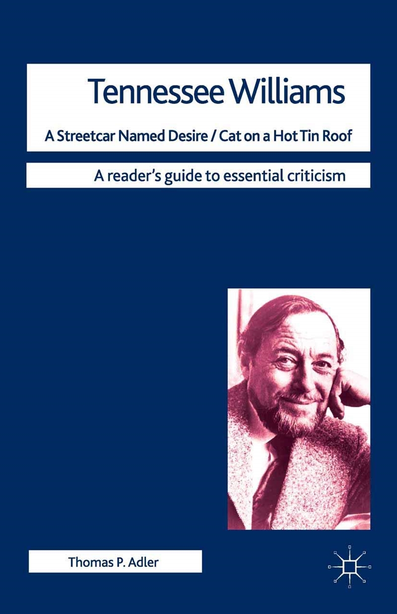 Tennessee Williams - A Streetcar Named Desire/Cat On A Hot Tin Roof (Readers' Guides To Essential Cr/Product Detail/Literature & Poetry