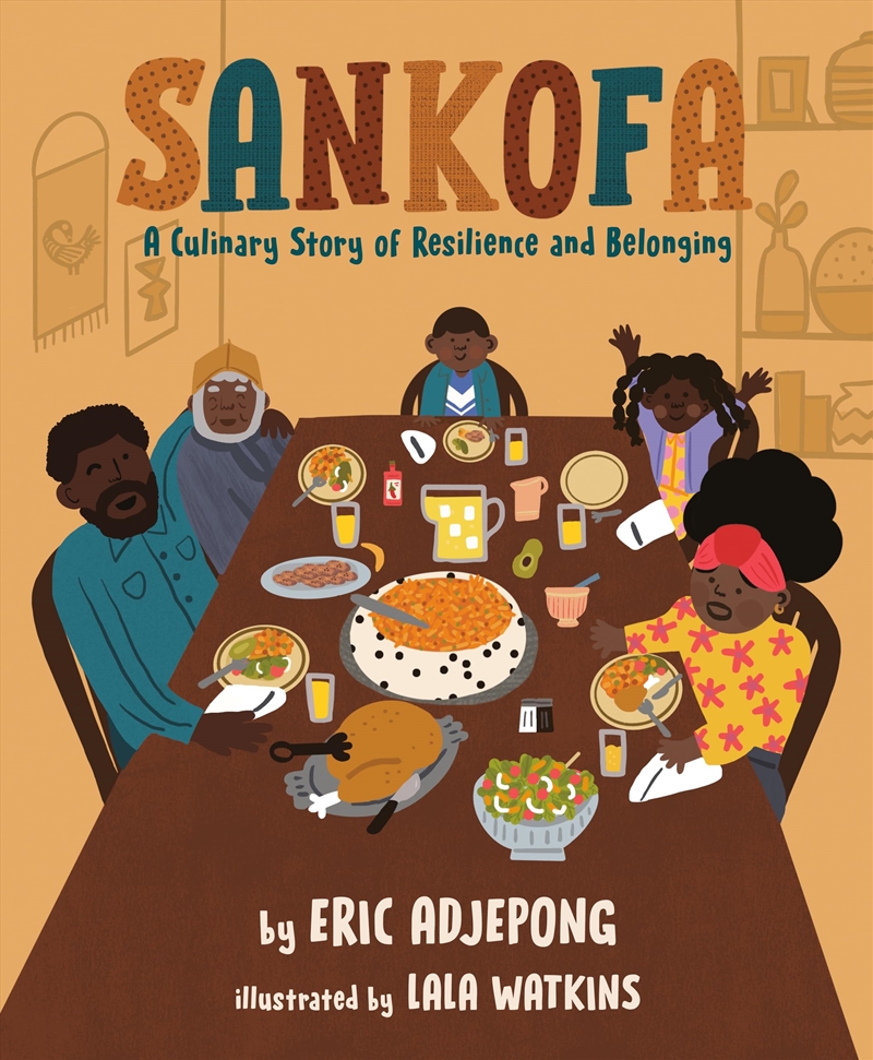 Sankofa: A Culinary Story Of Resilience And Belonging/Product Detail/Early Childhood Fiction Books