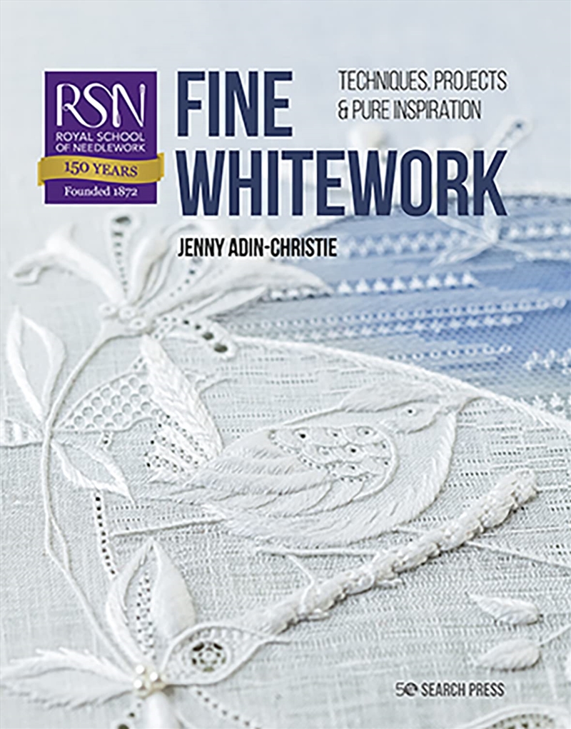 RSN: Fine Whitework: Techniques, projects and pure inspiration (Royal School of Needlework Guides)/Product Detail/Crafts & Handiwork