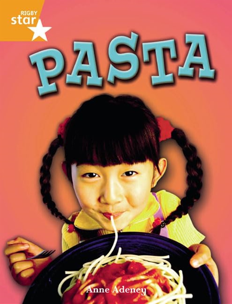 Rigby Star Independent Year 2 Orange Non Fiction: Pasta Single: Orange Level Non-Fiction/Product Detail/Childrens Fiction Books