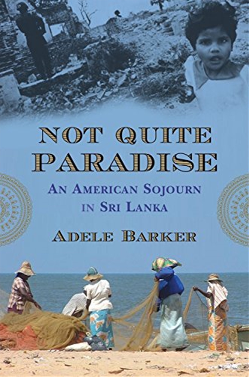 Not Quite Paradise: An American Sojourn In Sri Lanka/Product Detail/Travel Writing