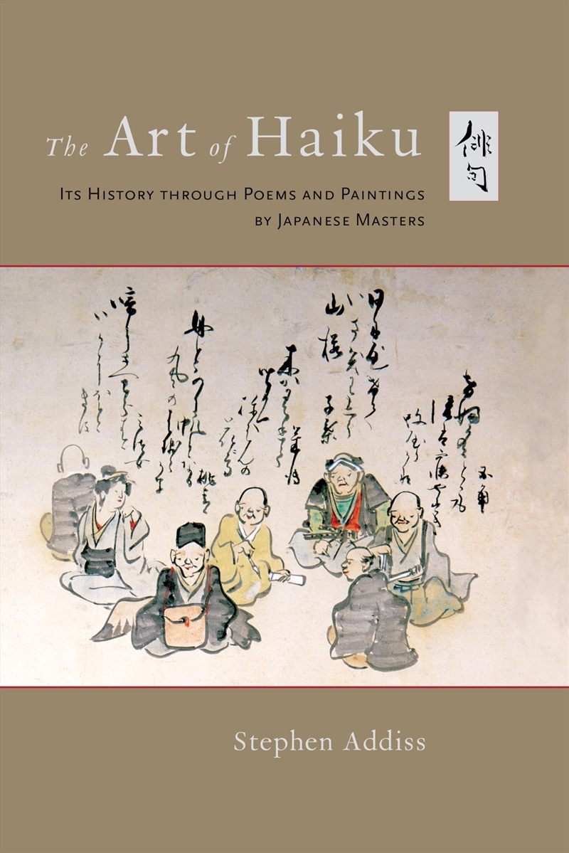 The Art Of Haiku: Its History Through Poems And Paintings By Japanese Masters/Product Detail/Poetry