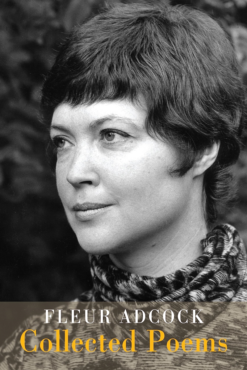 Fleur Adcock: Collected Poems/Product Detail/Poetry