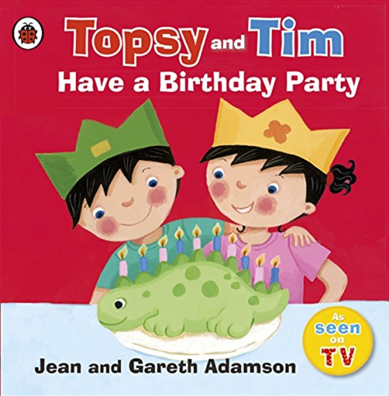Have A Birthday Party (Topsy & Tim)/Product Detail/Early Childhood Fiction Books