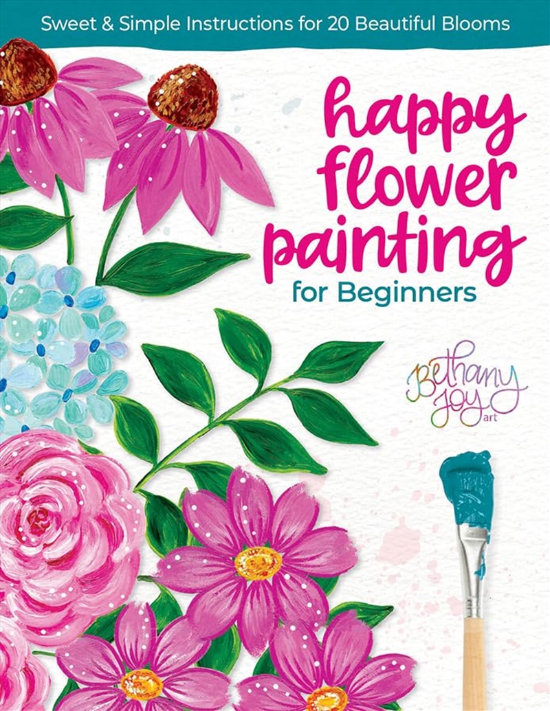 Happy Flower Painting For Beginners: Sweet & Simple Instructions For 20 Beautiful Blooms/Product Detail/Crafts & Handiwork