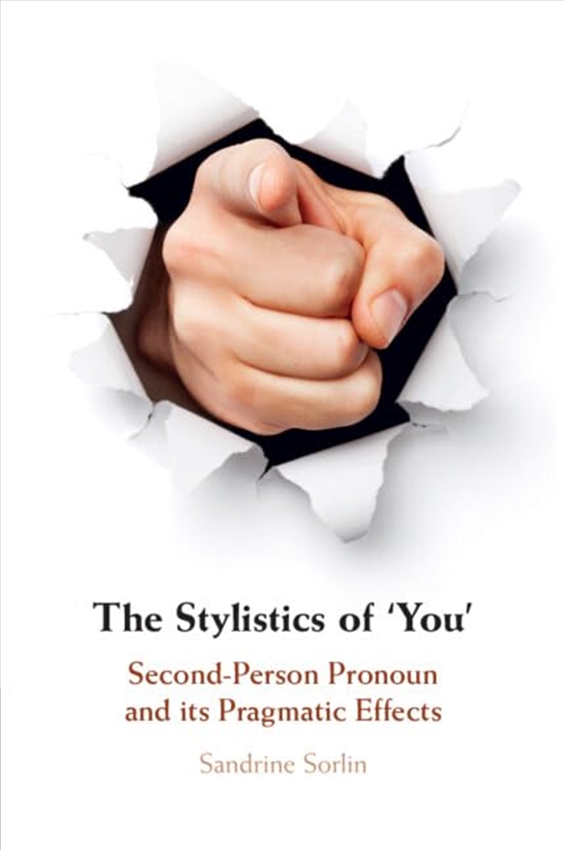 The Stylistics Of ‘You': Second-Person Pronoun And Its Pragmatic Effects/Product Detail/Language & Linguistics