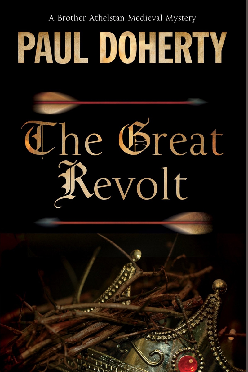 Great Revolt, The (A Brother Athelstan Medieval Mystery, 16)/Product Detail/Crime & Mystery Fiction