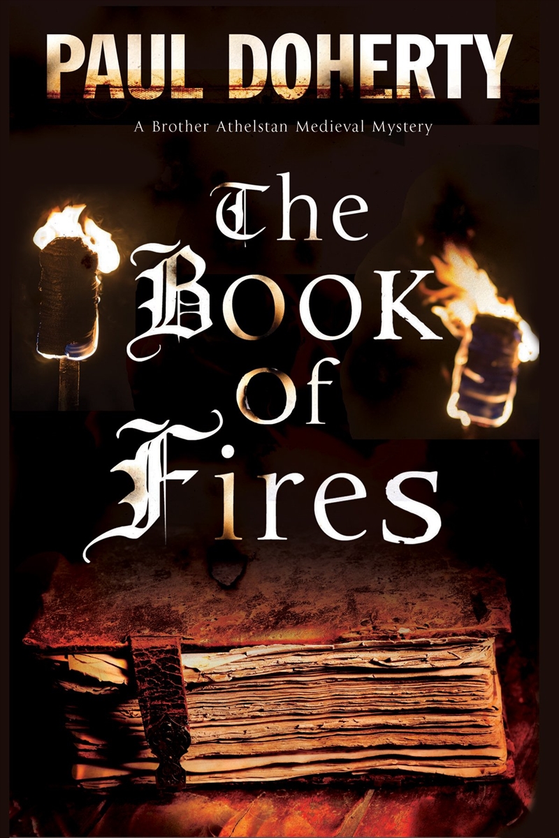 Book Of Fires, The (A Brother Athelstan Medieval Mystery, 14)/Product Detail/Crime & Mystery Fiction