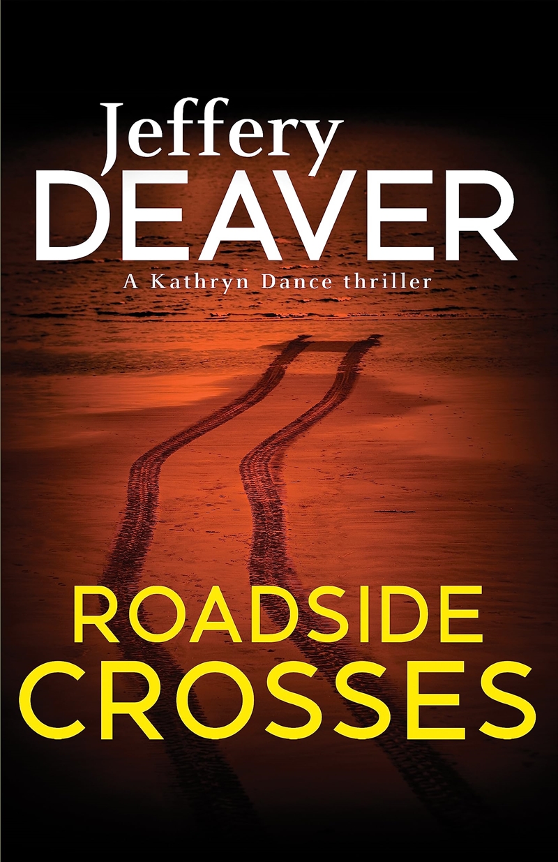 Roadside Crosses: Kathryn Dance Book 2 (Kathryn Dance Thrillers)/Product Detail/Crime & Mystery Fiction