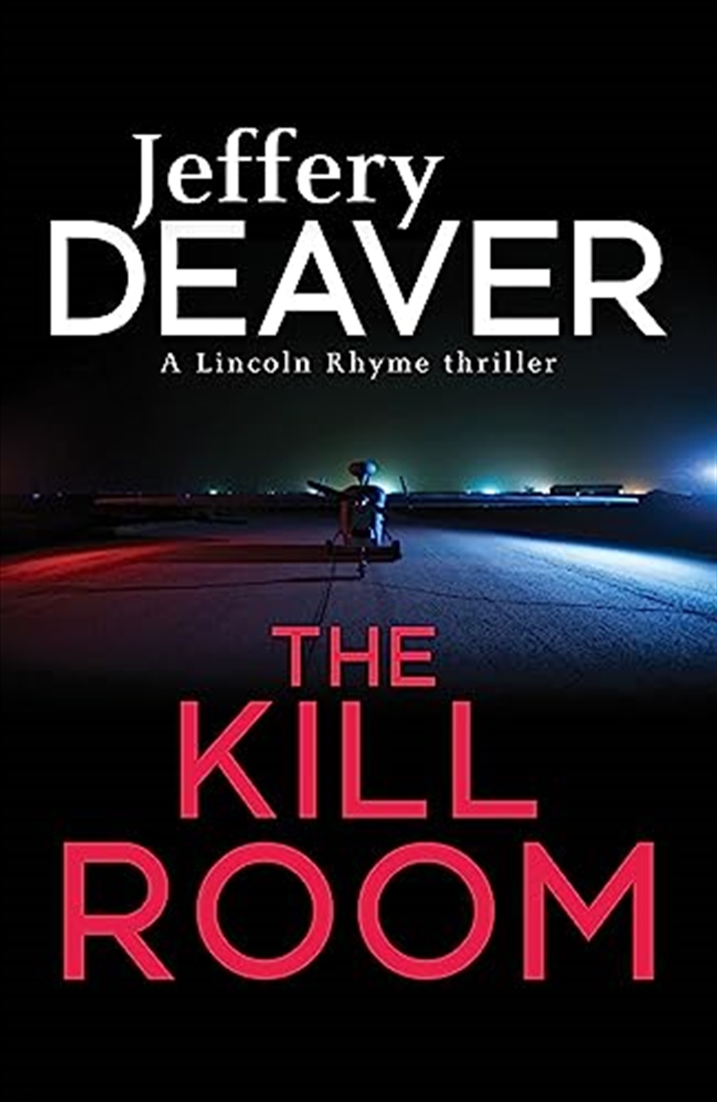 The Kill Room (Lincoln Rhyme Novels)/Product Detail/Crime & Mystery Fiction
